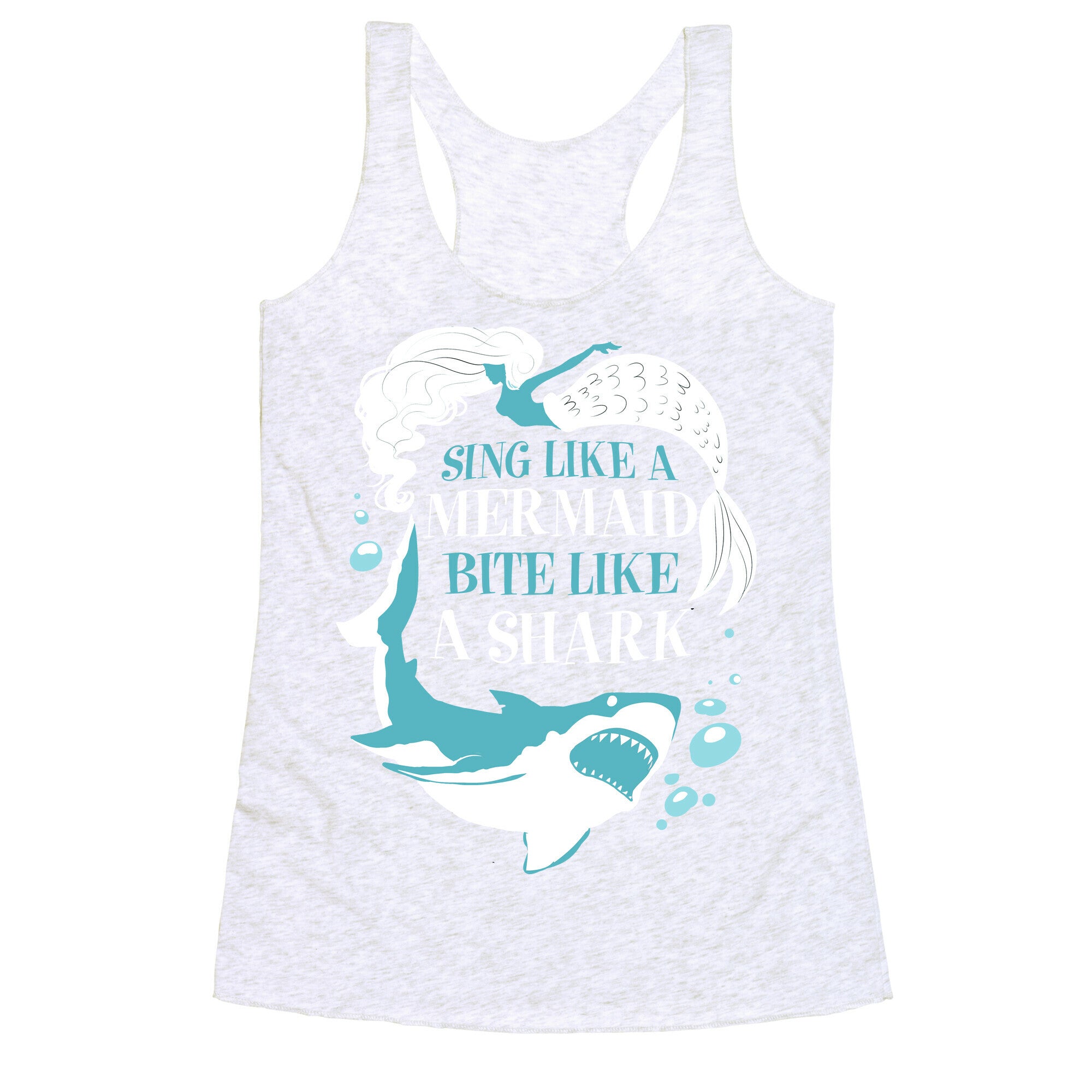 Sing Like a Mermaid, Bite Like A Shark Racerback Tank